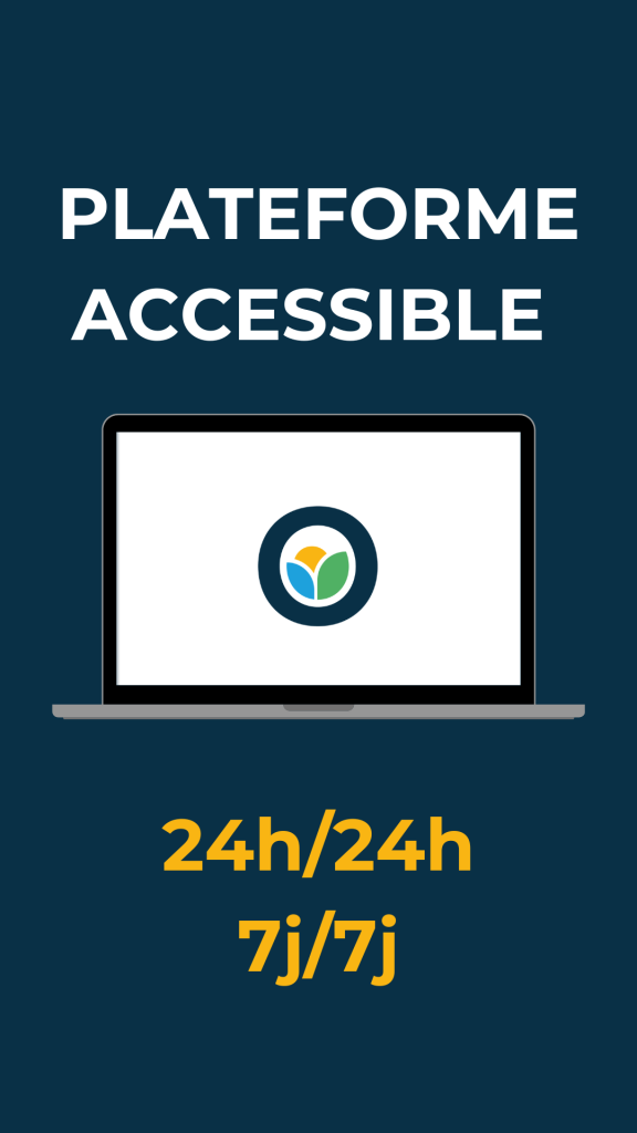 notre plateforme de formation à distance est accessible 24 heures sur 24 et 7 jours sur 7